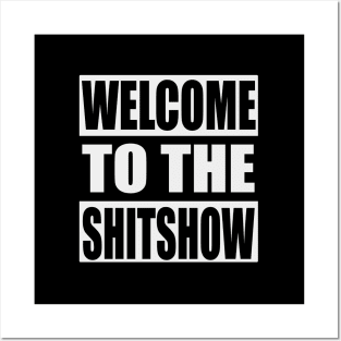 Welcome To the SHITSHOW Posters and Art
